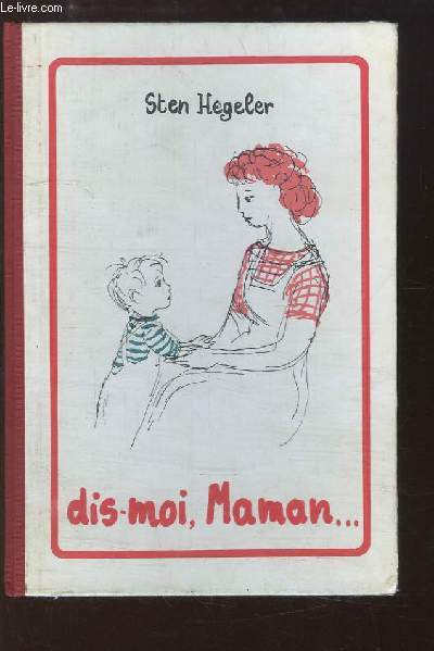 Dis-moi, Maman ...