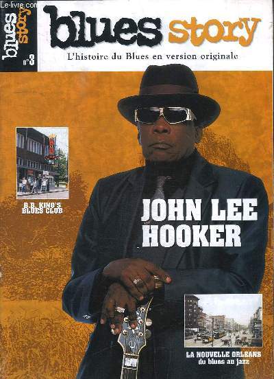 Blues Story N°3 : John Lee Hooker - B.B. King's, blues club - La Nouvelle Orléans, du blues au Jazz ...
