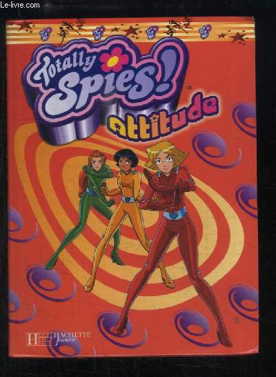 Totally Spies Attitude !