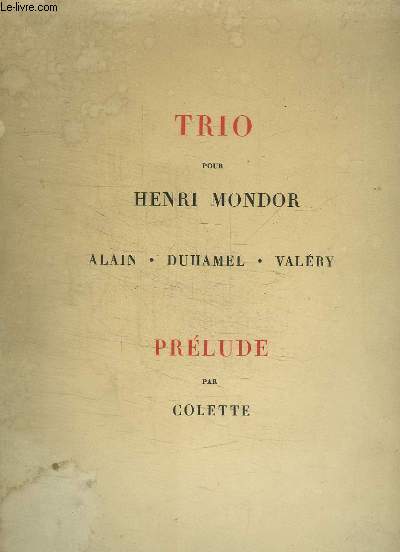 Trio pour Henri Mondor. Prlude par Colette.