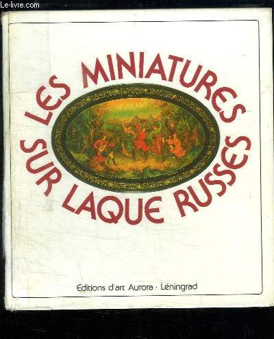 Les Miniatures sur Laque Russes. - FEDOSKINO - PALEKH - MSTIORA - KHOLOUÏ - 1989 - Afbeelding 1 van 1