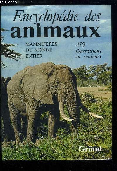 Encyclopdie des Animaux. Mammifres du monde entier.