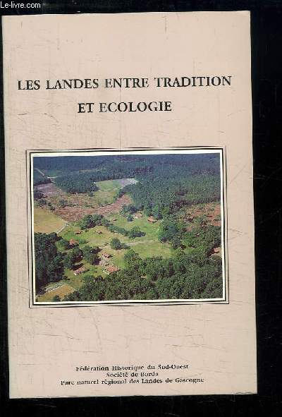 Les Landes entre tradition et cologie.