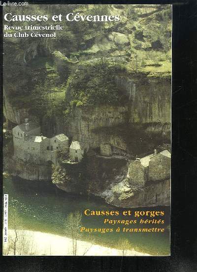Causses et Cvennes. N3 - 102me anne, Tome XVIII : Causses t Gorges. Paysages hrits, Paysages  transmettre - L'anne Martel ...