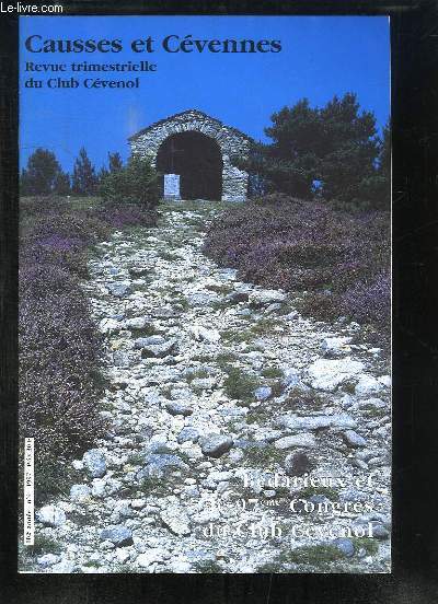 Causses et Cvennes. N4 - 102me anne, Tome XVIII : Bdarieux et le 97me Congrs du Club Cvenol - Les journes de l'arbre, de la plante et du fruit - La montagne languedocienne de l'Aigoual de Graissessac - Fonderie de cloches et d'art ...