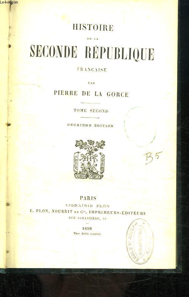 Histoire de la Seconde Rpublique Franaise. TOME 2nd.