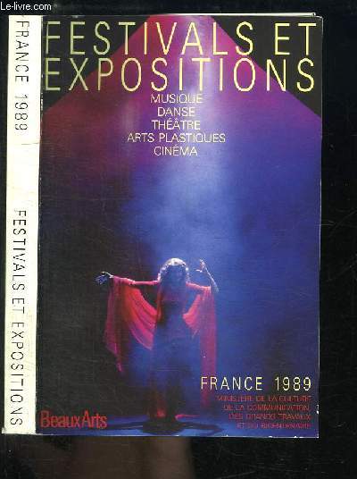 Festivals et Expositions. France 1989. Musique, danse, thtre, arts plastiques, cinma.