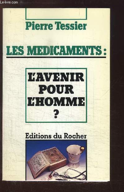 Les Mdicaments : L'avenir pour l'homme ?