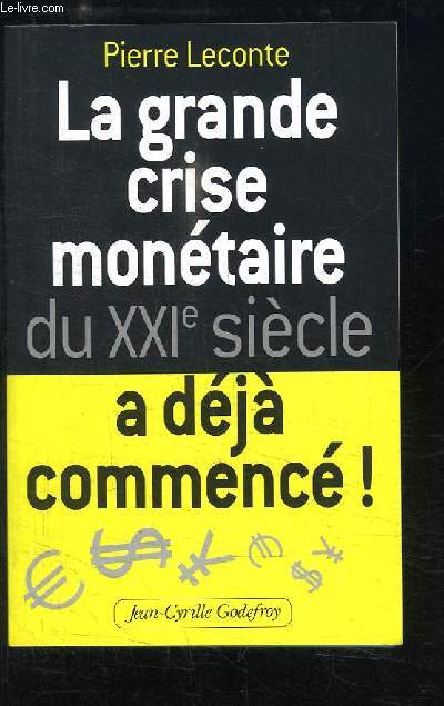 La Grande Crise Montaire du XXIe sicle a dj commenc !