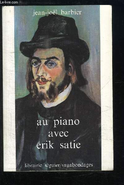 Au piano avec Erik Satie.