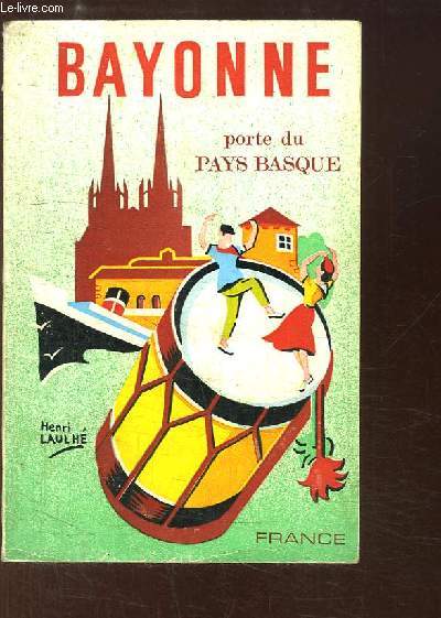 Bayonne, porte du Pays Basque