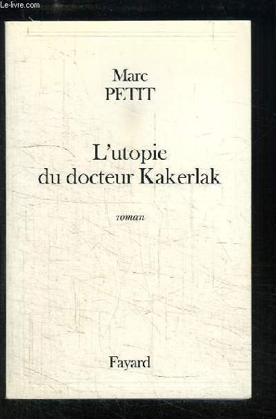 L'utopie du docteur Kakerlak.