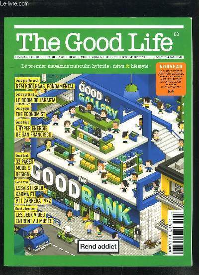The Good Life N08 : Rem Koolhaasn fondamental - Le boom de Jakarta - The Economist - L'hyper nergie de San Francisco - Essais Fisker, Marma et 911 Carrera 1972
