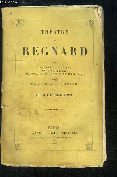 Thtre de Rgnard, suivi des Posies diverses, de la Provenale, des Voyages en Laponie, en Sude, etc