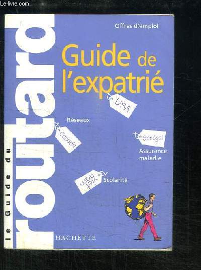 Le Guide du Routard de l'Expatri.