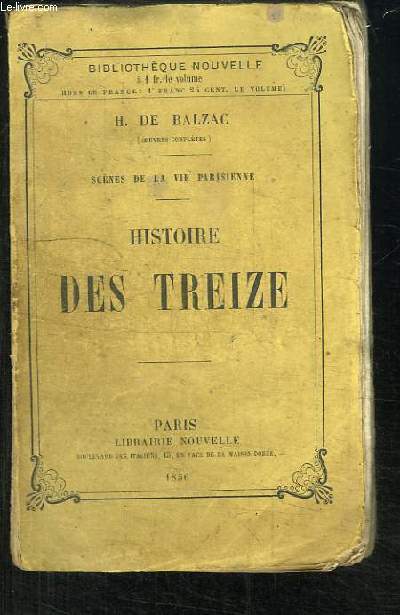 Histoire des Treize. Scènes de la Vie Parisienne.