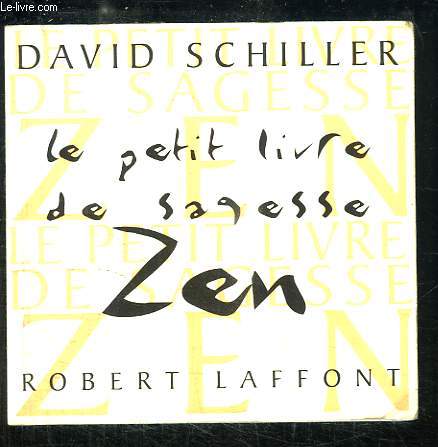 Le petit livre de sagesse Zen.