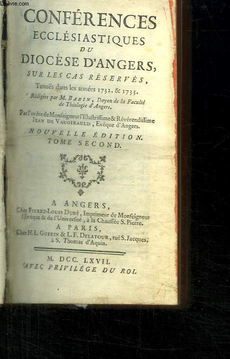 Confrences Ecclsiastiques du Diocse d'Angers sur les Etats. TOME 2 (anes 1732 & 1733) et nouvelle dition (annes 1734 & 1735).
