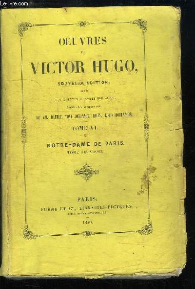 Oeuvres de Victor Hugo. TOME 6 : Notre-Dame de Paris, Tome 2