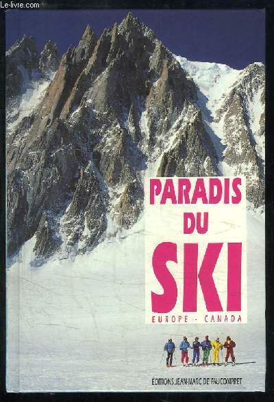 Paradis du Ski. Europe - Canada.