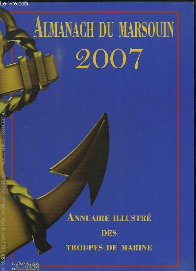 Almanach du Marsouin, 2007. Annuaire illustr des Troupes de Marine.