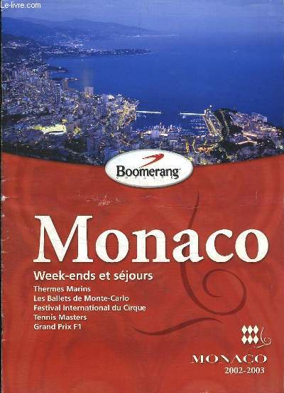 Monaco, Week-ends et sjours (2002 - 2003)