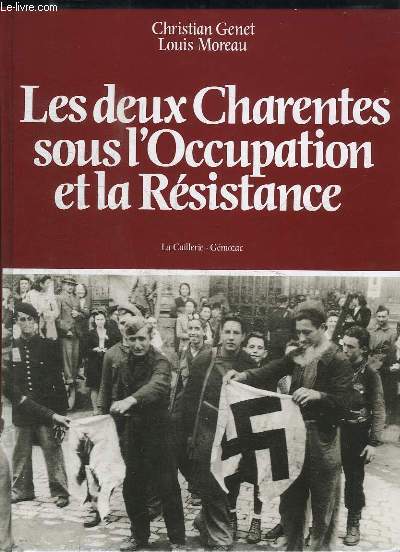 Les deux Charentes sous l'Occupation et la Rsistance