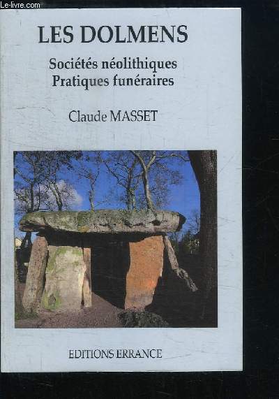 Les Dolmens. Socits nolithiques - Pratiques funraires.