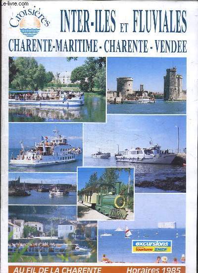 Croisires Inter-les et Fluviales. Charente-Maritime, Charente, Vende. Horaires 1985