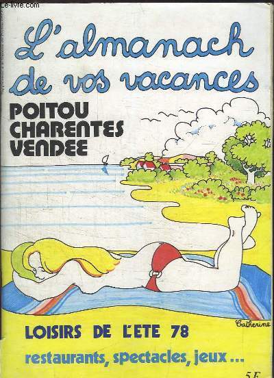 L'Almanach de vos vacances. Poitou-Charentes, Vende. Loisirs de l't 78.