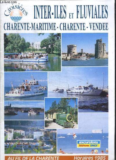 Croisires Inter-les et Fluviales. Charente-Maritime, Charente, Vende. Horaires 1985