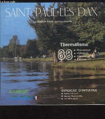 Saint-Paul-Les-Dax (Landes, 40). Thermalisme 88, Rhumatologie, Phlbologie, Gastronomie, Tourisme.