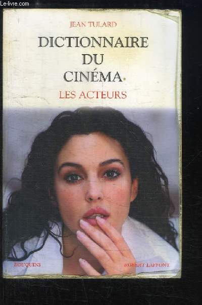Dictionnaire du Cinma. TOME 2 : Les Acteurs