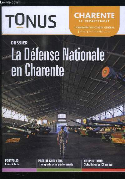 Tonus Charente, n80 : La Dfense Nationale en Charente - Franck Ttu - Transports plus performants - Spirulinier en Charente ...