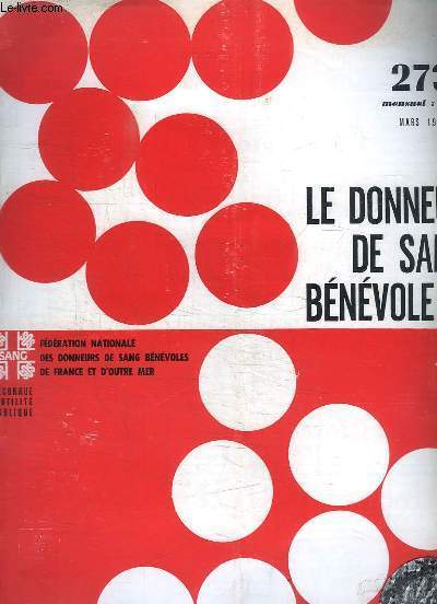 Le Donneur de Sang Bnvole, n273 : Des nouvelles de nos amicales - Journe familiale des volontaires du sang - La vie de l'Amicale de Sisteron - Congrs de Vichy