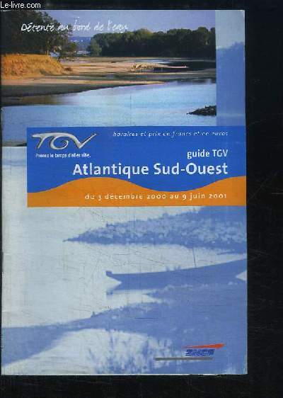 Guide TGV Atlantique Sud-Ouest, du 3 dcembre 2000 au 9 juin 2001