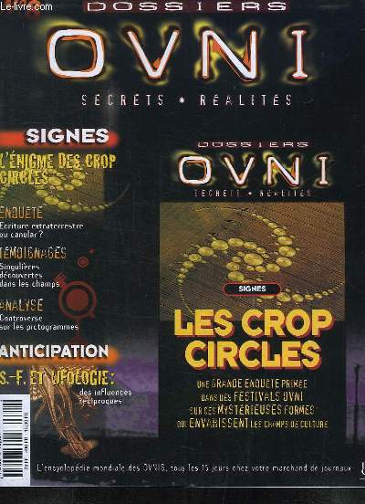 Dossiers OVNI, Secrets - Ralits N8 : L'nigme des Crop Circles, criture extraterrestre ou canular ? - Controverse sur les pictogrammes - Anticipation : S.-F. et Ufologie, des influences rciproques ...