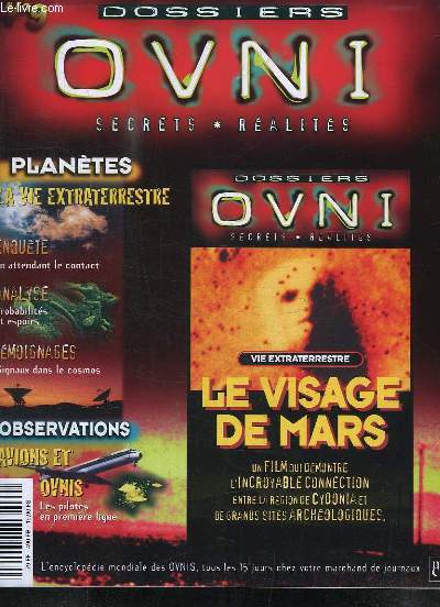 Dossiers OVNI, Secrets - Ralits N9 : Le visage de Mars, probabilits et espoirs, signaux dans le cosmos - Observations : Avions et Ovnis, les pilotes en premire ligne...