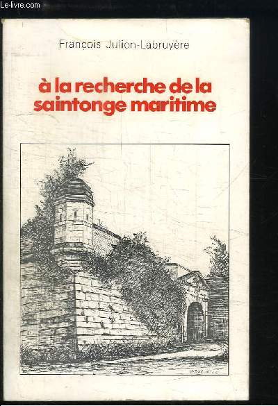 A la recherche de la Saintonge Maritime.