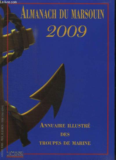Almanach du Marsouin, 2009. Annuaire illustr des Troupes de Marine.