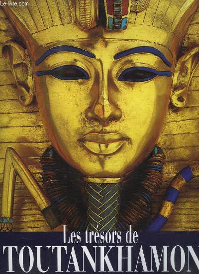 Les trsors de Toutankhamon et du Muse Egyptien du Caire