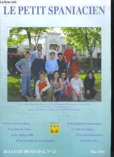 Le Petit Spaniacien. Bulletin Municipal, n12 - Mai 2005 : Le service lections - Les travaux sur la commune ...