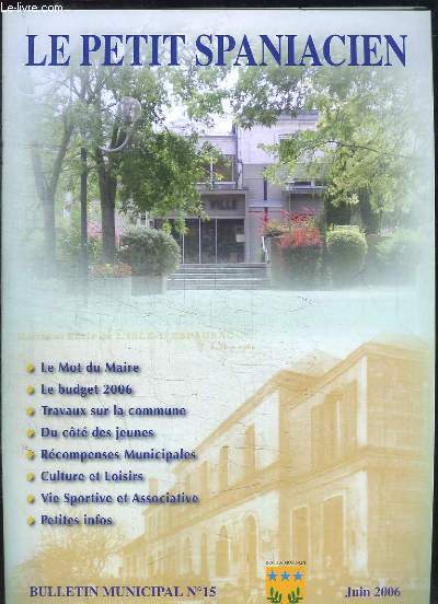 Le Petit Spaniacien. Bulletin Municipal, n15 - Juin 2006