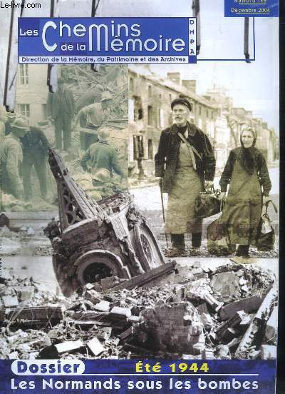 Les Chemins de la Mmoire N145 : Et 1944, Les Normands sous les Bombes.