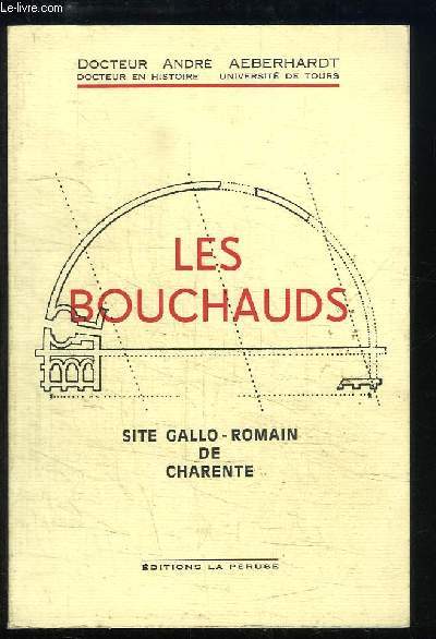 Les Bouchauds. Site Gallo-Romain de Charente (Commune de Saint-Cybardeaux)