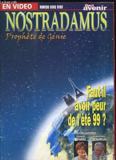 Nostradamus, Prophte de Gnie, Hors-Srie : Faut-il avoir peur de l't 99 ?