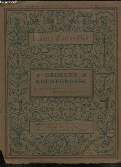 Georges Rochegrosse. Sa vie, son oeuvre