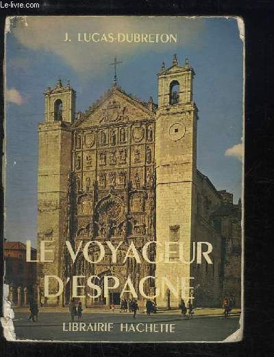 Le Voyageur d'Espagne. Histoires et paysages.