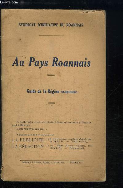 Au Pays Roannais. Guide de la Rgion roannaise.