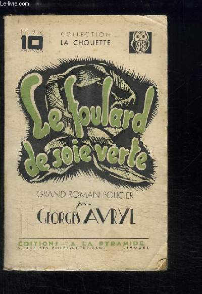 Le foulard de soie verte. Grand roman policier.